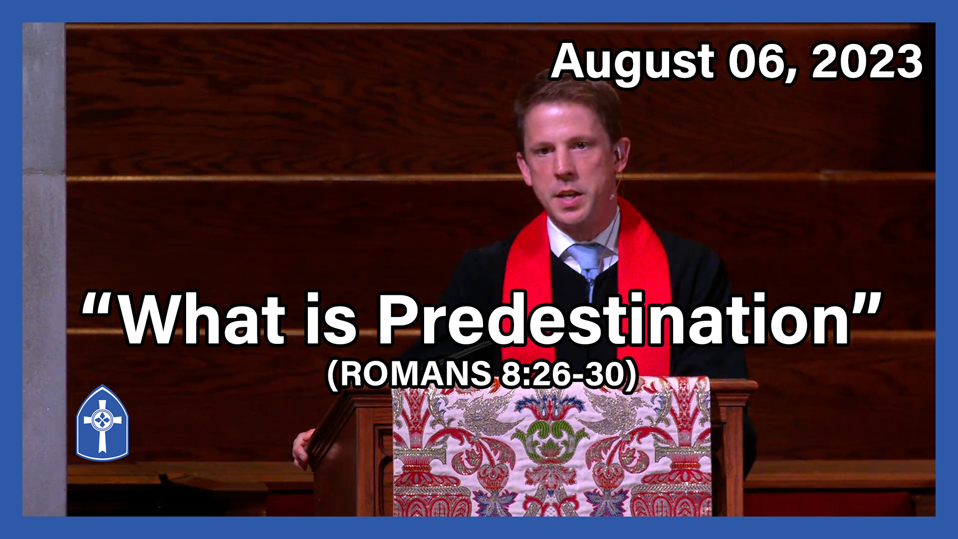 August 06 - What is Predestination?